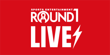 ROUND1 LIVE -ラウンドワンライブ-