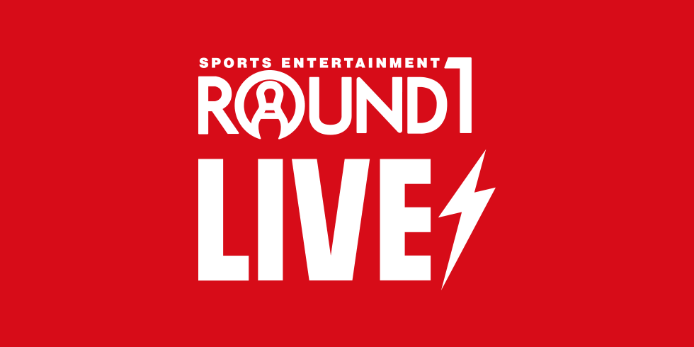 ROUND1 LIVE -ラウンドワンライブ-