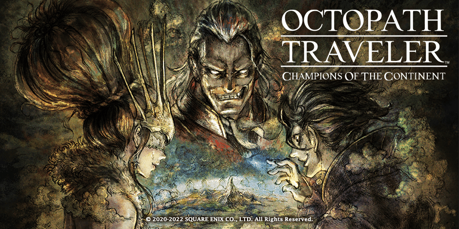 OCTOPATH TRAVELER: Champions of the Continent